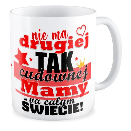 Kubek na DZIEŃ MATKI dla MAMY Nie ma drugiej tak cudownej